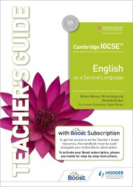 Cambridge IGCSE English as a Second Language Teacher’s Guide with Boost Subscription