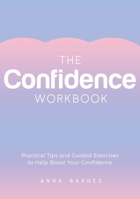 The Confidence Workbook