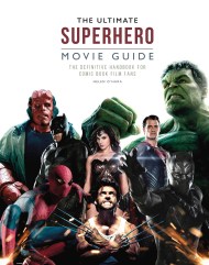 The Ultimate Superhero Movie Guide