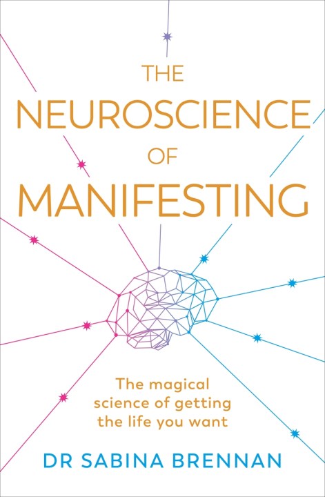 The Neuroscience of Manifesting