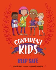 Confident Kids!: Keep Safe