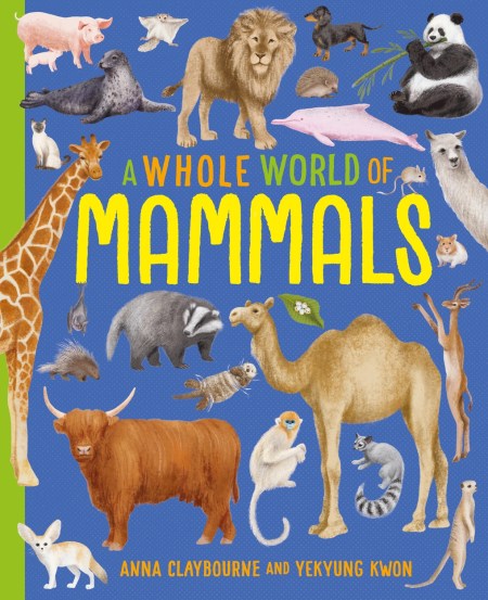 A Whole World of…: Mammals