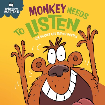 Behaviour Matters: Monkey Needs to Listen – A book about paying attention