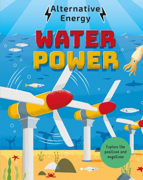 Alternative Energy: Water Power