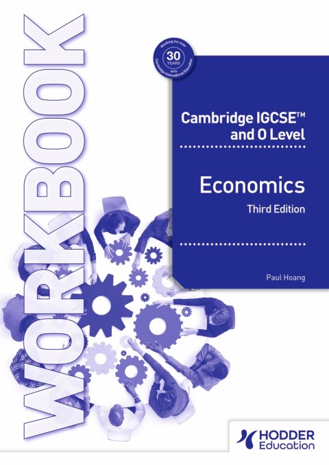 Cambridge IGCSE and O Level Economics Workbook Third Edition