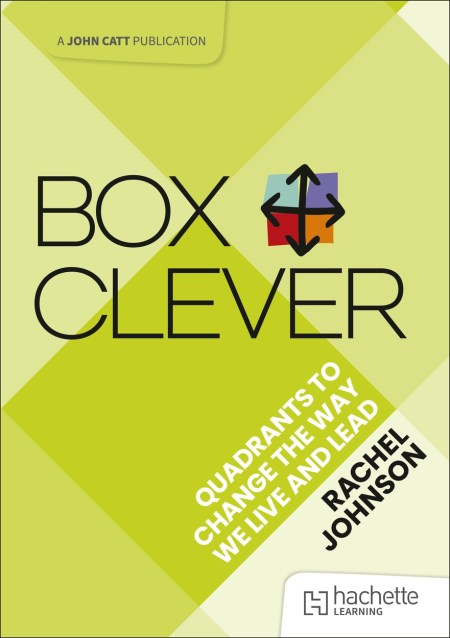 Box Clever: Quadrants to change the way we live and lead