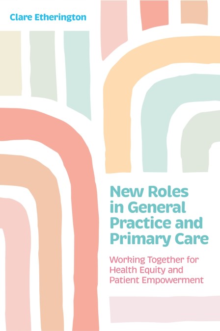 New Roles in General Practice and Primary Care