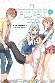 A Sister’s All You Need., Vol. 5 (light novel)