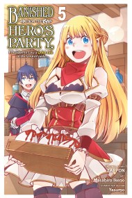 Banished from the Hero’s Party, I Decided to Live a Quiet Life in the Countryside, Vol. 5 (manga)