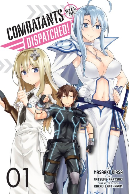 Combatants Will Be Dispatched!, Vol. 1 (manga)