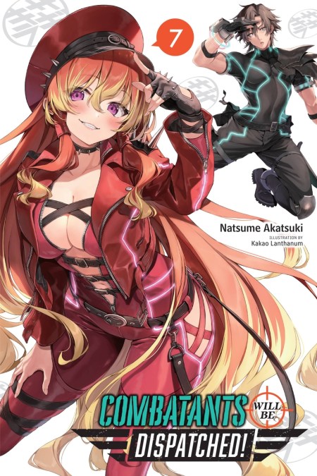 Combatants Will Be Dispatched!, Vol. 7 (light novel)