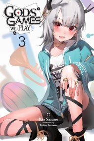 Gods’ Games We Play, Vol. 3 (light novel)