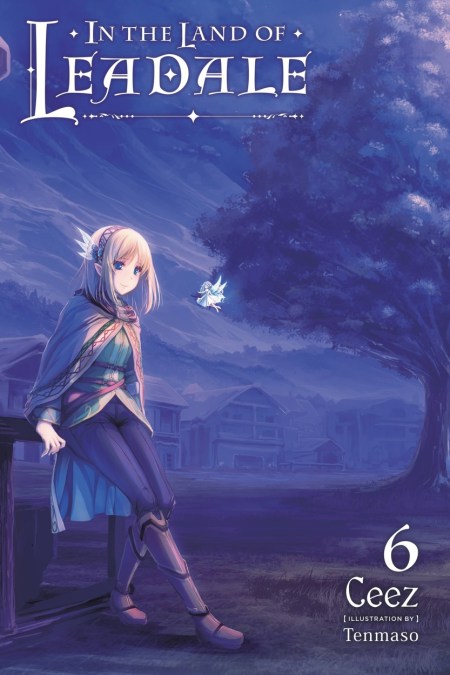 In the Land of Leadale, Vol. 6 (light novel)