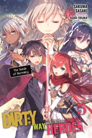 The Dirty Way to Destroy the Goddess’s Heroes, Vol. 5 (light novel)