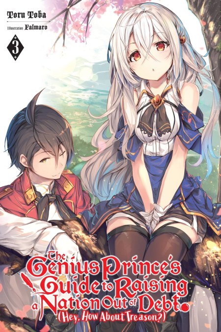 The Genius Prince’s Guide to Raising a Nation Out of Debt (Hey, How About Treason?), Vol. 3 (light novel)