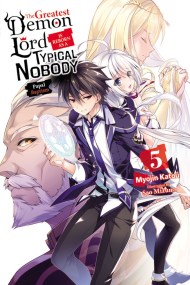 The Greatest Demon Lord Is Reborn as a Typical Nobody, Vol. 5 (light novel)