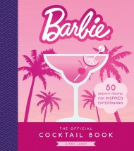 The Official Barbie Cocktail Book