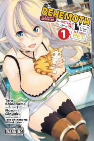 I’m a Behemoth, an S-Ranked Monster, but Mistaken for a Cat, I Live as an Elf Girl’s Pet, Vol. 1 (manga)