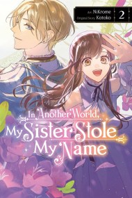 In Another World, My Sister Stole My Name, Vol. 2