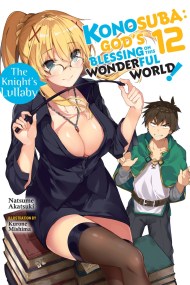 Konosuba: God’s Blessing on This Wonderful World!, Vol. 12 (light novel)