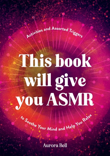 This Book Will Give You ASMR