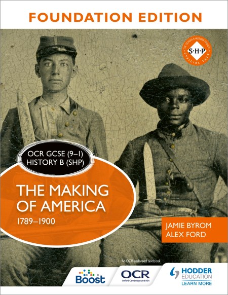 OCR GCSE (9–1) History B (SHP) Foundation Edition: The Making of America 1789–1900